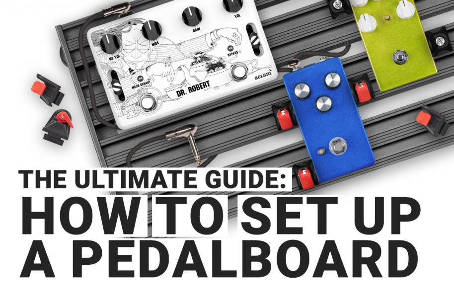 The ultimate guide: How to set up a pedalboard